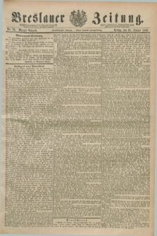Breslauer Zeitung. Jg.71, Nr. 76 (31 Januar 1890) - Morgen-Ausgabe + dod.
