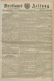 Breslauer Zeitung. Jg.71, Nr. 78 (31 Januar 1890) - Abend-Ausgabe