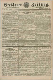 Breslauer Zeitung. Jg.71, Nr. 84 (3 Februar 1890) - Abend-Ausgabe