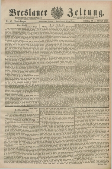 Breslauer Zeitung. Jg.71, Nr. 87 (4 Februar 1890) - Abend-Ausgabe