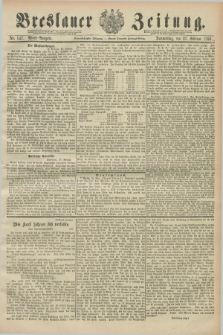 Breslauer Zeitung. Jg.71, Nr. 147 (27 Februar 1890) - Abend-Ausgabe