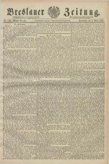 Breslauer Zeitung. Jg.71, Nr. 169 (8 März 1890) - Morgen-Ausgabe + dod.