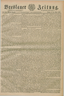 Breslauer Zeitung. Jg.71, Nr. 184 (14 März 1890) - Morgen-Ausgabe + dod.
