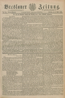 Breslauer Zeitung. Jg.71, Nr. 241 (6 April 1890) - Morgen-Ausgabe + dod.