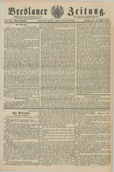 Breslauer Zeitung. Jg.71, Nr. 261 (15 April 1890) - Abend-Ausgabe