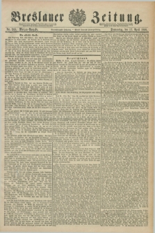 Breslauer Zeitung. Jg.71, Nr. 265 (17 April 1890) - Morgen-Ausgabe + dod.