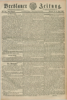 Breslauer Zeitung. Jg.71, Nr. 282 (23 April 1890) - Abend-Ausgabe