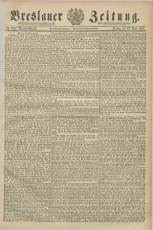 Breslauer Zeitung. Jg.71, Nr. 286 (25 April 1890) - Morgen-Ausgabe + dod
