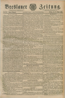 Breslauer Zeitung. Jg.71, Nr. 287 (25 April 1890) - Mittag-Ausgabe