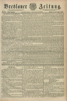 Breslauer Zeitung. Jg.71, Nr. 288 (25 April 1890) - Abend-Ausgabe