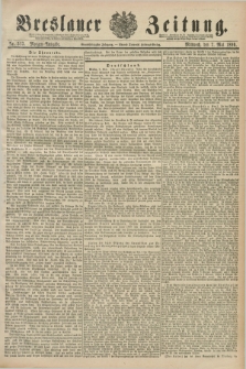 Breslauer Zeitung. Jg.71, Nr. 313 (7 Mai 1890) - Morgen-Ausgabe + dod.