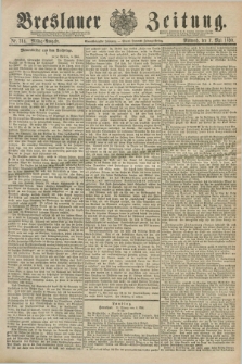 Breslauer Zeitung. Jg.71, Nr. 314 (7 Mai 1890) - Mittag-Ausgabe