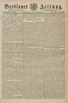 Breslauer Zeitung. Jg.71, Nr. 439 (27 Juni 1890) - Morgen-Ausgabe + dod.