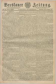 Breslauer Zeitung. Jg.72, Nr. 130 (21 Februar 1891) - Morgen-Ausgabe + dod.