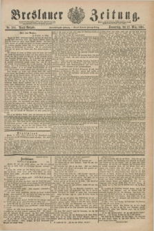Breslauer Zeitung. Jg.72, Nr. 180 (12 März 1891) - Abend-Ausgabe