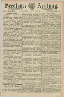Breslauer Zeitung. Jg.72, Nr. 184 (14 März 1891) - Morgen-Ausgabe + dod.