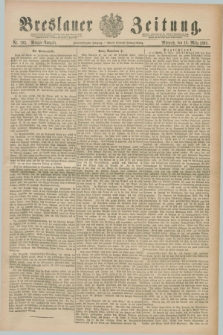 Breslauer Zeitung. Jg.72, Nr. 193 (18 März 1891) - Morgen-Ausgabe + dod.