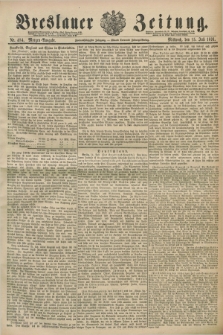 Breslauer Zeitung. Jg.72, Nr. 484 (15 Juli 1891) - Morgen-Ausgabe + dod.