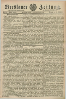 Breslauer Zeitung. Jg.72, Nr. 502 (22 Juli 1891) - Morgen-Ausgabe + dod.