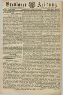 Breslauer Zeitung. Jg.72, Nr. 519 (28 Juli 1891) - Abend-Ausgabe