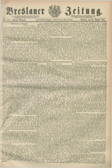 Breslauer Zeitung. Jg.72, Nr. 589 (25 August 1891) - Morgen-Ausgabe + dod.