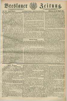 Breslauer Zeitung. Jg.72, Nr. 594 (26 August 1891) - Abend-Ausgabe