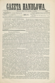 Gazeta Handlowa. R.6, nr 15 (21 stycznia 1869)