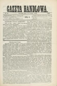 Gazeta Handlowa. R.6, nr 37 (17 lutego 1869)