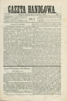 Gazeta Handlowa. R.6, nr 77 (9 kwietnia 1869)