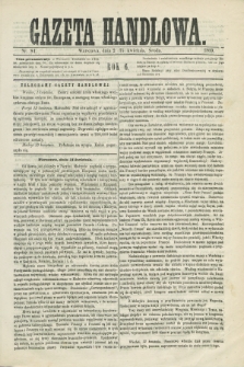 Gazeta Handlowa. R.6, nr 81 (14 kwietnia 1869)