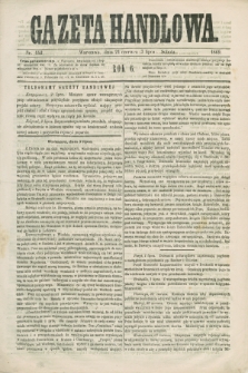 Gazeta Handlowa. R.6, nr 142 (3 lipca 1869) + dod.