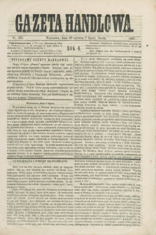 Gazeta Handlowa. R.6, nr 145 (7 lipca 1869)