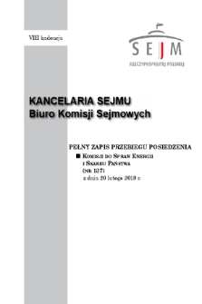 Pełny Zapis Przebiegu Posiedzenia Komisji do spraw Energii i Skarbu Państwa (nr 137) z dnia 20 lutego 2019 r.