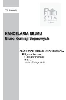 Pełny Zapis Przebiegu Posiedzenia Komisji Kultury i Środków Przekazu (Nr 11) z dnia 15 lutego 2012 r.