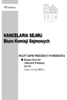 Pełny Zapis Przebiegu Posiedzenia Komisji Kultury i Środków Przekazu (Nr 70) z dnia 14 maja 2013 r.