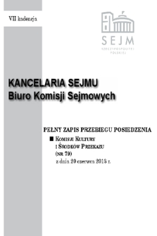 Pełny Zapis Przebiegu Posiedzenia Komisji Kultury i Środków Przekazu (Nr 79) z dnia 20 czerwca 2013 r.