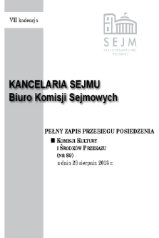 Pełny Zapis Przebiegu Posiedzenia Komisji Kultury i Środków Przekazu (Nr 89) z dnia 28 lipca 2013 r.