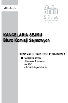 Pełny Zapis Przebiegu Posiedzenia Komisji Kultury i Środków Przekazu (Nr 104) z dnia 6 listopada 2013 r.