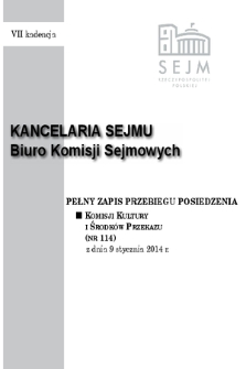 Pełny Zapis Przebiegu Posiedzenia Komisji Kultury i Środków Przekazu (Nr 114) z dnia 9 stycznia 2014 r.