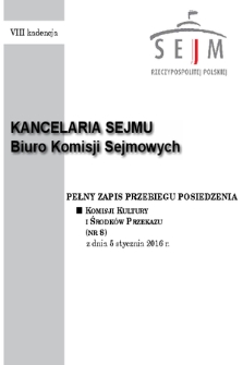 Pełny Zapis Przebiegu Posiedzenia Komisji Kultury i Środków Przekazu (Nr 8) z dnia 5 stycznia 2016 r.