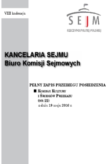 Pełny Zapis Przebiegu Posiedzenia Komisji Kultury i Środków Przekazu (Nr 22) z dnia 19 maja 2016 r.