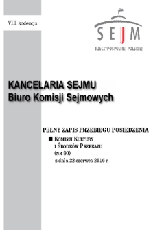 Pełny Zapis Przebiegu Posiedzenia Komisji Kultury i Środków Przekazu (Nr 30) z dnia 22 czerwca 2016 r.