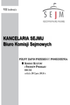 Pełny Zapis Przebiegu Posiedzenia Komisji Kultury i Środków Przekazu (Nr 34) z dnia 20 lipca 2016 r.