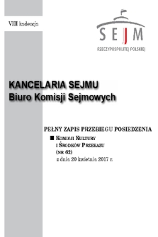 Pełny Zapis Przebiegu Posiedzenia Komisji Kultury i Środków Przekazu (Nr 62) z dnia 20 kwietnia 2017 r.