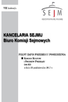 Pełny Zapis Przebiegu Posiedzenia Komisji Kultury i Środków Przekazu (Nr 83) z dnia 25 października 2017 r.Przekazu