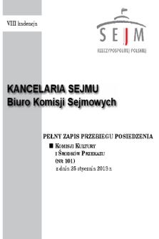 Pełny Zapis Przebiegu Posiedzenia Komisji Kultury i Środków Przekazu (Nr 101) z dnia 25 stycznia 2018 r.