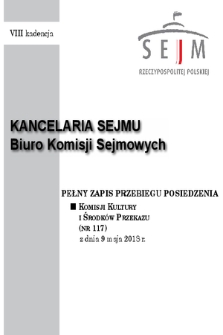 Pełny Zapis Przebiegu Posiedzenia Komisji Kultury i Środków Przekazu (Nr 117) z dnia 9 maja 2018 r.