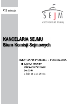 Pełny Zapis Przebiegu Posiedzenia Komisji Kultury i Środków Przekazu (Nr 120) z dnia 10 maja 2018 r.