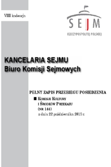 Pełny Zapis Przebiegu Posiedzenia Komisji Kultury i Środków Przekazu (Nr 144) z dnia 22 października 2018 r.