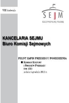 Pełny Zapis Przebiegu Posiedzenia Komisji Kultury i Środków Przekazu (Nr 152) z dnia 4 grudnia 2018 r.